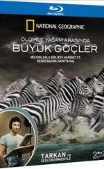 Büyük Göçler – National Geographic 6 Bölüm 1080p Bluray Türkçe Dublaj Belgesel