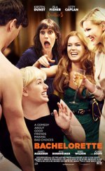 Bachelorette – Bekarlığa Veda 1080p  Altyazılı izle