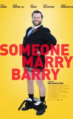 Biri Barry’i Evlendirsin – Someone Marry Barry 1080p izle