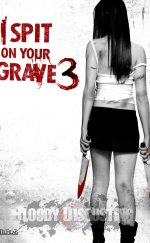 I Spit on Your Grave 3 – Mezarına Tüküreceğim 3 izle Türkçe Dublaj | Altyazılı izle