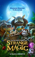 Strange Magic – Tuhaf Sihir izle | Türkçe Dublaj izle | Altyazılı izle | 1080p izle