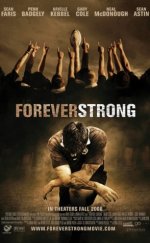 Daima Güçlü –  Forever Strong 2008 Full 1080p izle