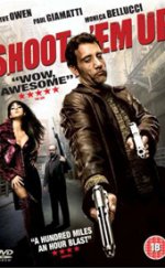 Shoot Em Up – Hepsini Vur 2007 Full 1080p izle