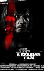 A Serbian Film – Bir Sırp Filmi Sansürsüz izle Full 1080p