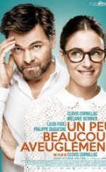 Un Peu Beaucoup Aveuglement – Az Çok Körü Körüne izle Full 1080p