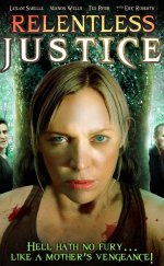 Relentless Justice –  Kanlı Adalet izle HD 1080p