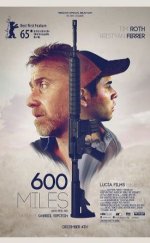 600 Miles – 600 Mil 2015 Altyazılı HD izle