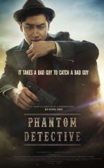 Phantom Detective – Özel Dedektif izle 2016 Türkçe Dublaj