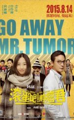 Go Away Mr Tumor izle 2015 FULL