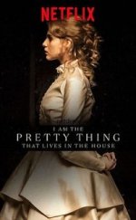 I Am the Pretty Thing That Lives in the House izle 2016