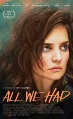 All We Had izle Türkçe Dublaj 2016