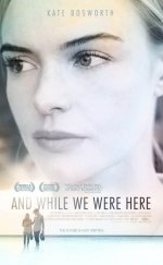 And While We Were Here – Ve Biz Buradayken 1080p izle 2012