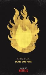 Chris Delia Man on Fire 1080p izle 2017