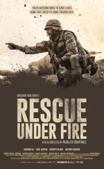 Rescue Under Fire – Ateş Altında Kurtarma 1080p izle 2017