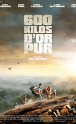 600 kilos d’or pur – Altına Güveniyoruz izle 1080p 2010