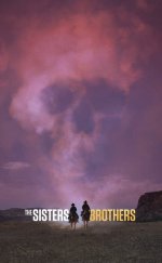 The Sisters Brothers – Sisters Biraderler 2018 HD