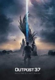 Karakol 37 – Outpost 37 1080p izle