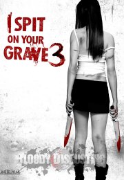 I Spit on Your Grave 3 – Mezarına Tüküreceğim 3 izle Türkçe Dublaj | Altyazılı izle