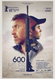 600 Miles – 600 Mil 2015 Altyazılı HD izle