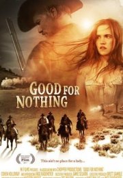 Good for Nothing 2011 Full 1080p izle