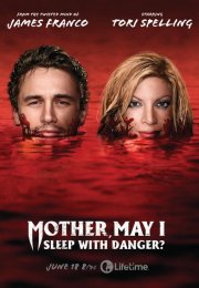 Mother May I Sleep with Danger izle 2016 HD