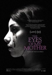 The Eyes of My Mother – Annemin Gözleri 2016 FULL izle