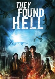 They Found Hell – Cehennemden Kaçış izle 2015 Full HD