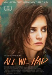 All We Had izle Türkçe Dublaj 2016