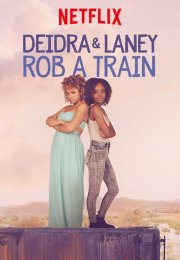 Deidra ve Laney Tren Soyuyor izle Türkçe Dublaj 2017