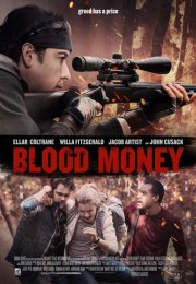 Blood Money – Kanlı Para 1080p izle 2017